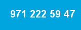 971 222 59 47